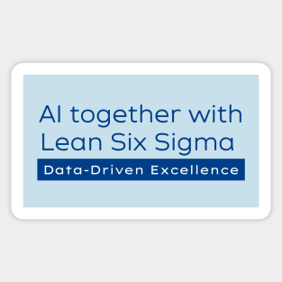 AI and Lean Six Sigma / Data Driven Excellence Sticker